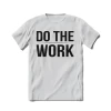 XMARTIAL Do The Work T-Shirt Streetwear & Athletics