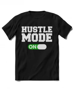 XMARTIAL Streetwear & Athletics Hustle Mode On T-Shirt
