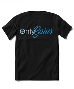 XMARTIAL Only Gains T-Shirt