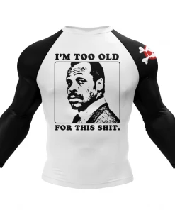 XMARTIAL Rash Guards Too Old Rash Guard
