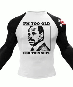 XMARTIAL Rash Guards Too Old Rash Guard
